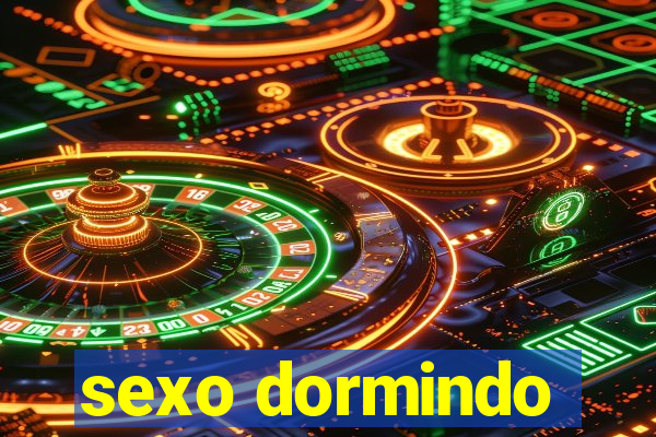 sexo dormindo